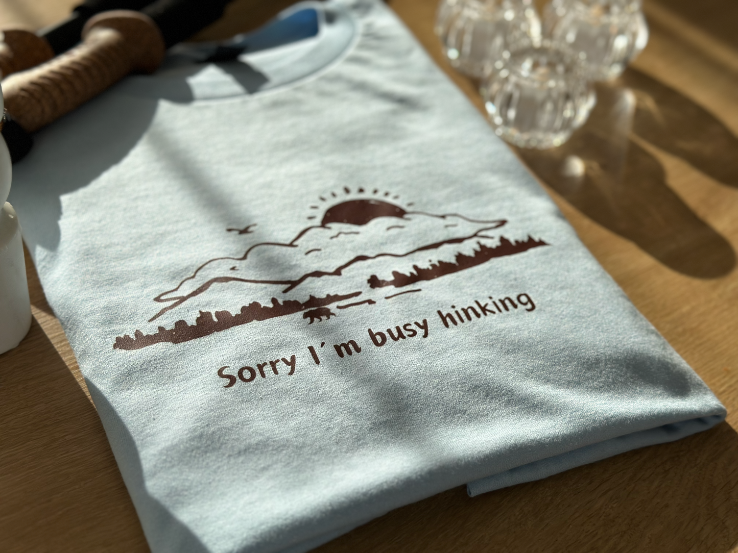 Sorry I'm hiking Short sleeve t-shirt